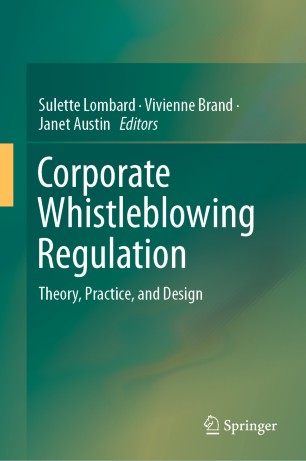 Corporate Whistleblowing Regulation :Theory, Practice, and Design