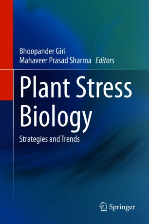 Plant Stress Biology : Strategies and Trends