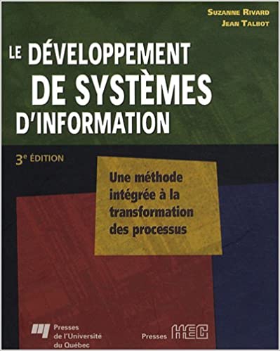 Le développement de systèmes d'information: Une méthode intégrée à la transformation des processus