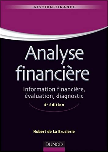 Analyse financière - 4ème édition - Information financière et diagnostic