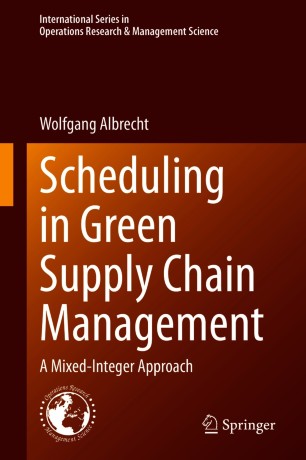 Scheduling in Green Supply Chain Management : A Mixed-Integer Approach