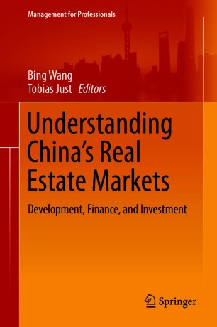 Understanding China’s Real Estate Markets : Development, Finance, and Investment