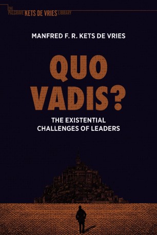 Quo Vadis ? The Existential Challenges of Leaders
